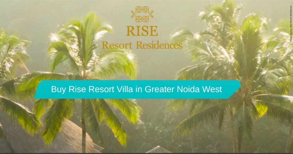 Buy Rise Resort Villa in Greater Noida West